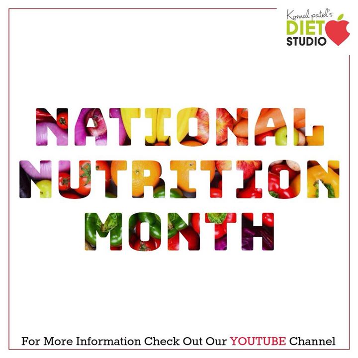 Komal Patel,  komalpatel, nutrition, nutritionweek, nationalnutritionmonth, nationalnutritionweek, youtube