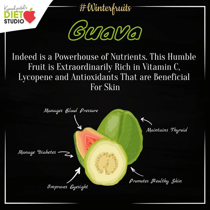 Komal Patel,  seasonalfruit, fruits, winterfruits, antioxidants, guava