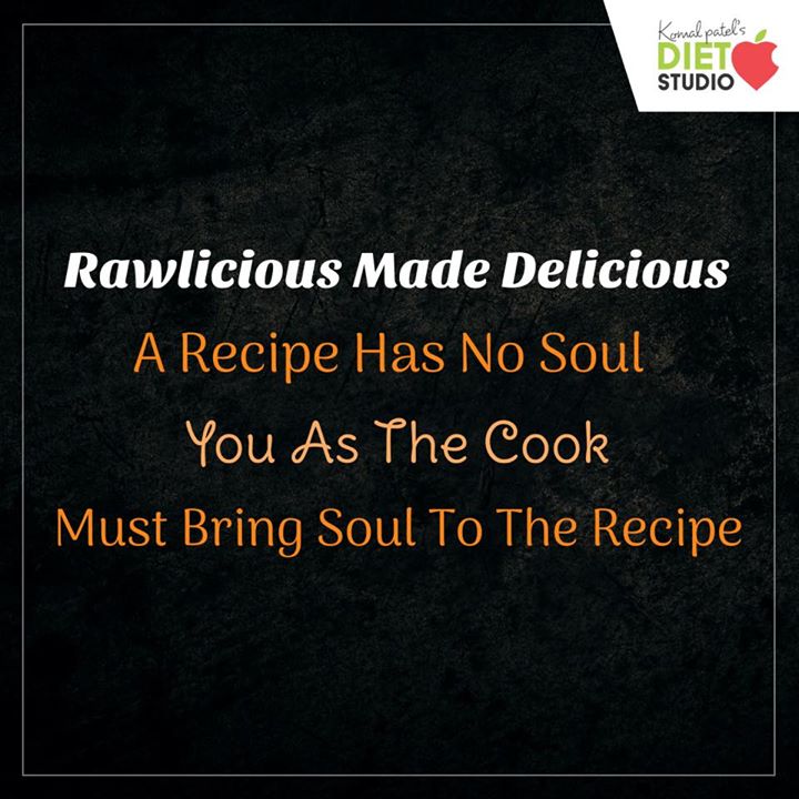 Bring soul and health to your recipes.
#rawlicious #recipes #diet #healthyeating #eatingclean #cleaneating #health #healthyfood #food #recipes #healthyrecipes #fit #fitness #lifestyle #healthylifestyle #lifestylechange #goodfood #goodvibes #dietitian #komalpatel #nutrition #nutrionist #ahmedabad #dietclinic #weightmanagment #weightloss #fatloss #healthfirst #balancediet #balancedfood #cooking #dietplan #lifeofdietitian #healthicon