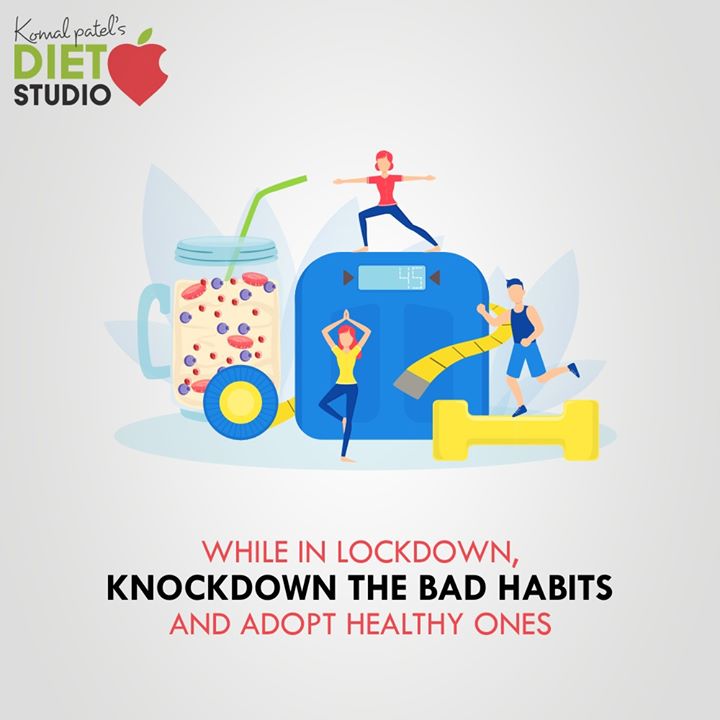 While in Lockdown, Knockdown the bad Habits and adopt healthy ones.

#komalpatel #onlineconsultation #dietitian #ahmedabad #dietclinic #dietplan #weightloss #pcos #diabetes #immunitydietplan