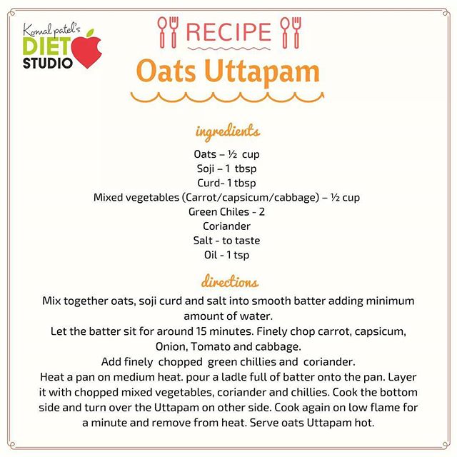 Komal Patel,  oatsuttapam, oats, breakfast, healthybreakfast, komalpatel, dietitian