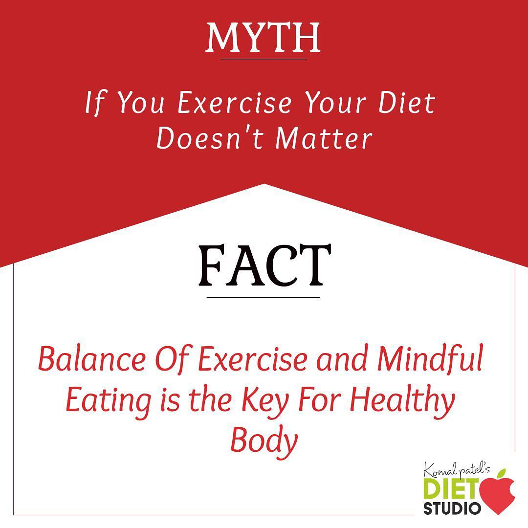 Komal Patel,  mythfacts, facts, exercise, mindfuleating, healthybody, health