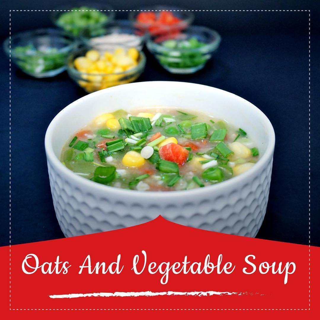Komal Patel,  vegetableoatssoup, soup, oats, healthysoup, souprecipe