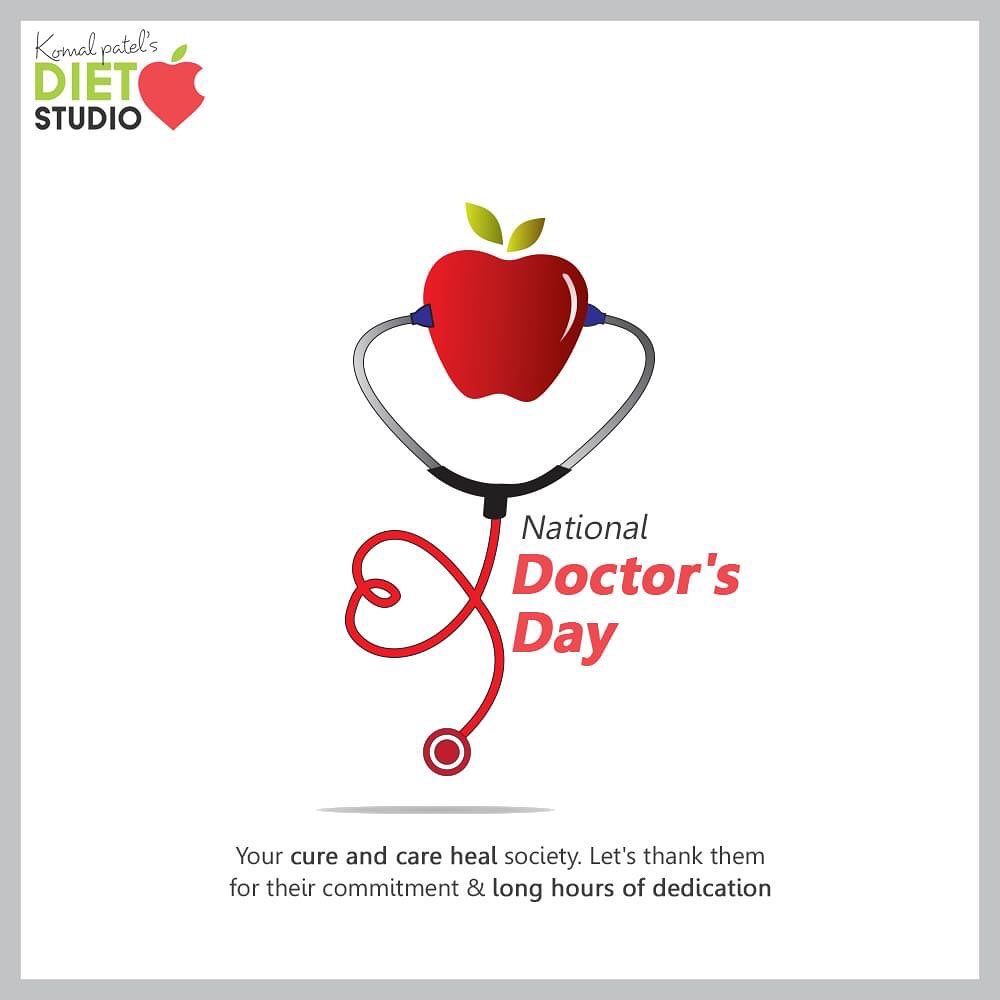 Your cure and care heal society. Let's thank them for their commitment & long hours of dedication.

#DoctorsDay #NationalDoctorsDay #Doctorsday2020 #HappyDoctorsDay  #komalpatel #diet #goodfood #eathealthy #goodhealth