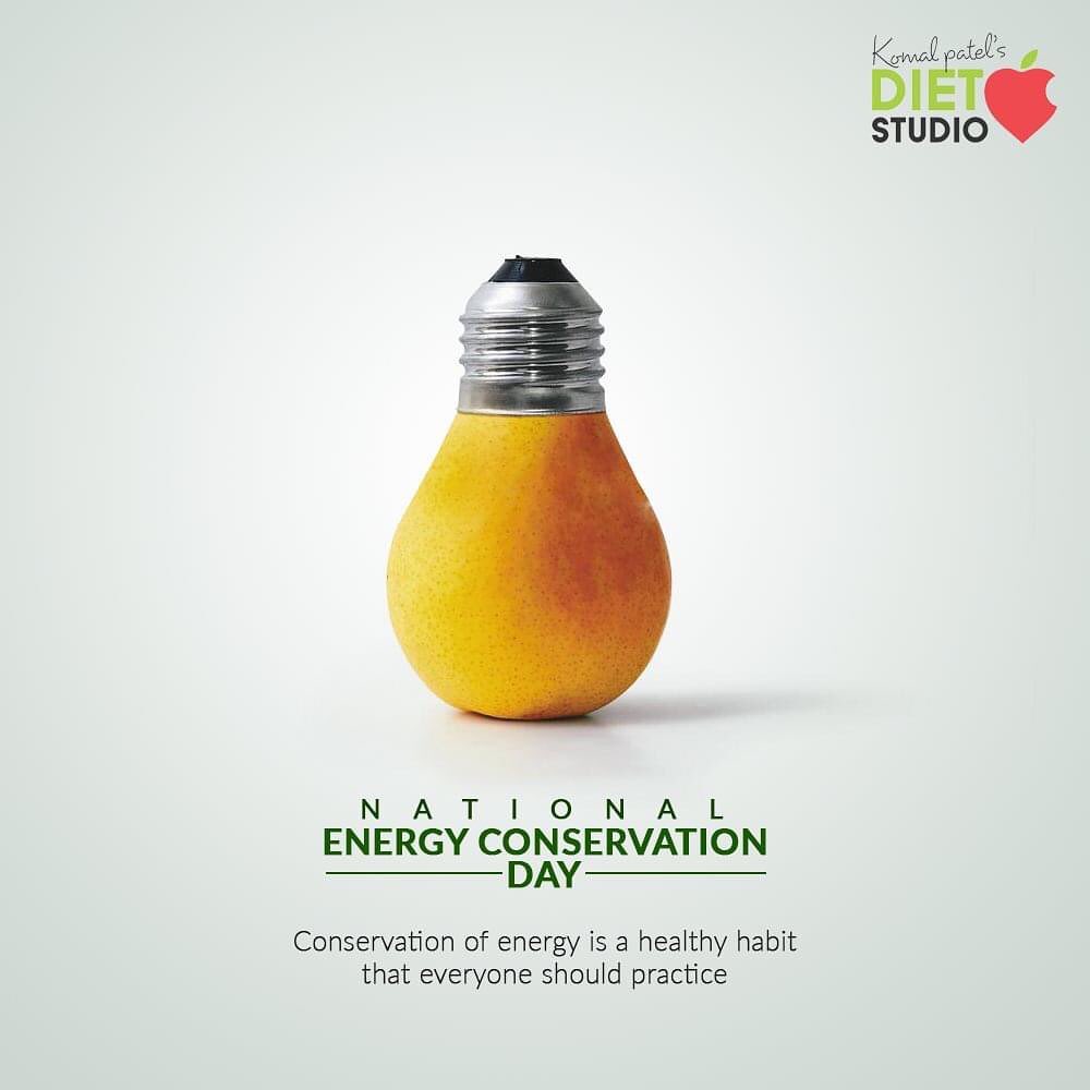 Conservation of energy is a healthy habit that everyone should practice

#NationalEnergyConservationDay #EnergyConservation #EnergyConservationDay2020 #CustomizedDiet #DietConsultation #PersonalFitnessProgram #HealthIsForever #DoNotCountCalories #ThingsToCount #KomalPatel #Diet #GoodFood #EatHealthy #GoodHealth #DietPlan #DietConsultation