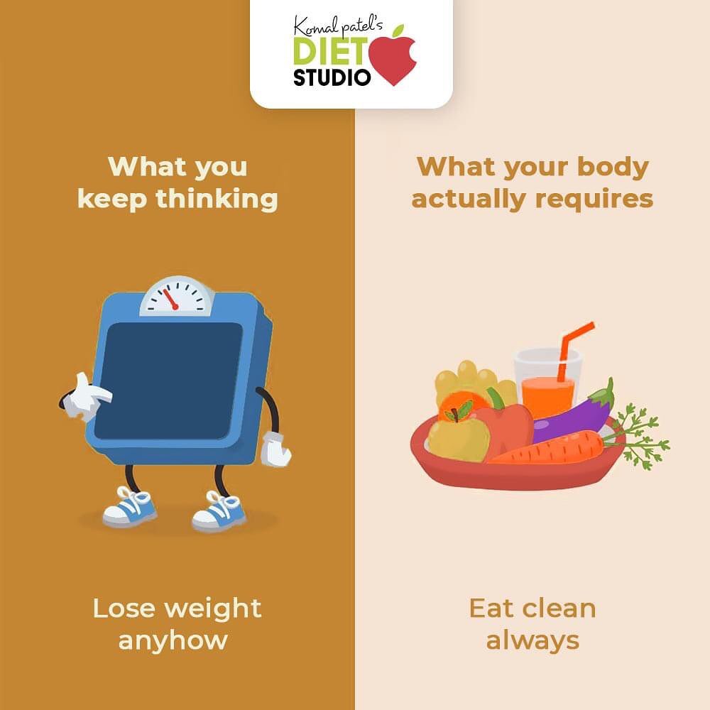 There was, there is and there will always be a thin line of difference between what we wish and what is right for us.

While many of us accept the weighing machine to be the judge of of life and weight loss to be the sole goal of our life; what our body actually requires is clean eating.

Think we'll and eat clear!

 #KomalPatel #GoodFood #EatHealthy #GoodHealth #DietPlan #DietConsultation #21DayChallenge #Health #Dieting #Diet #WeightLoss #Fitness #DietFood #DietTips #ExplorePage