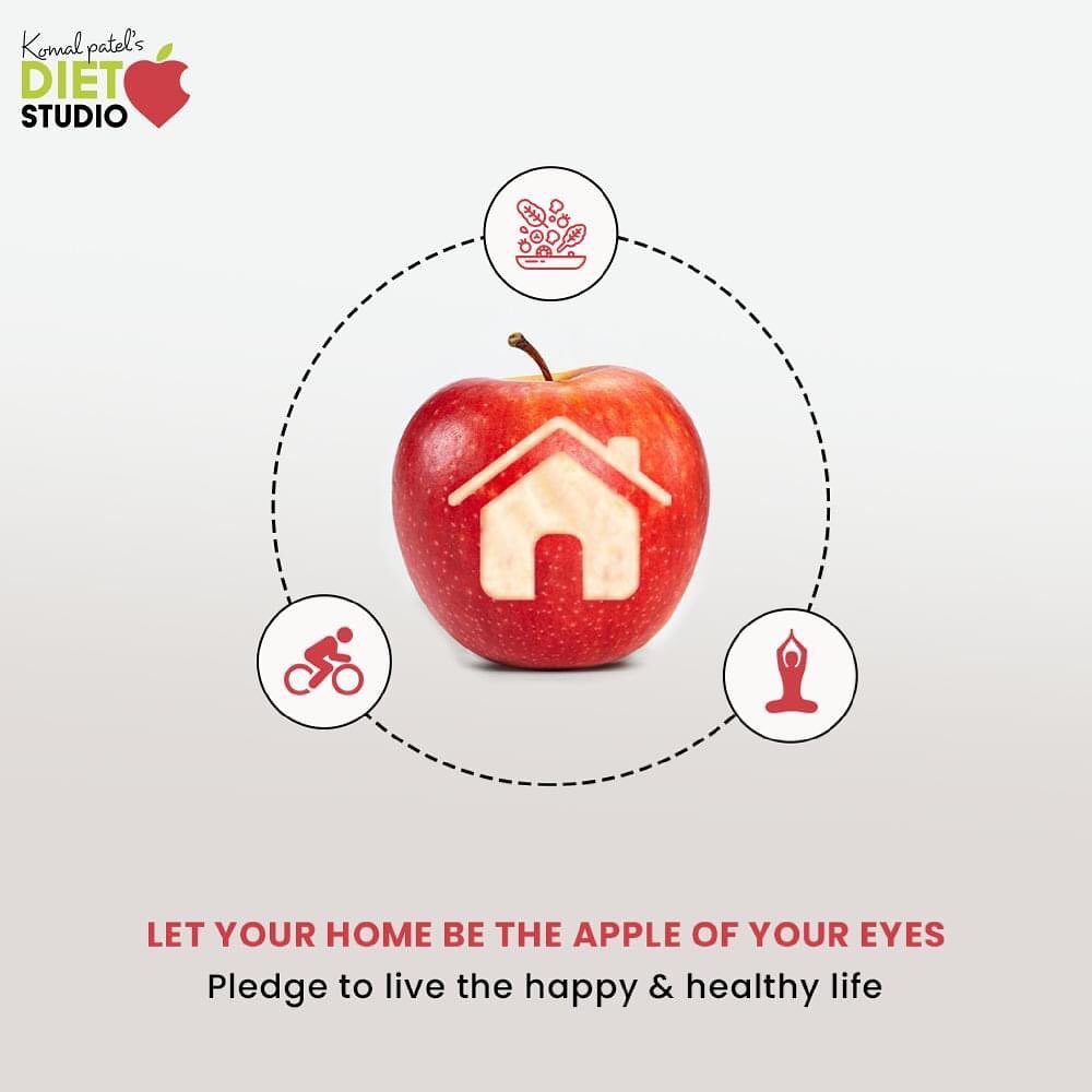 Let your home be the apple of your eyes; Pledge to live the happy & healthy life.

#KomalPatel #GoodFood #EatHealthy #GoodHealth #DietPlan #DietConsultation