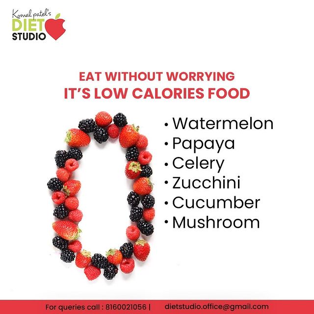 There are a range of fantastic foods that have low calories 

-Watermelon 
-Papaya 
-Celery
-Zucchini 
-Cucumber 
-Mushroom 

This festive season make delicious recipes from this foods and celebrate it without worries.
 
#lowcalories #Immunity #HealthyLiving #FlavoursOfGoodness #KomalPatel #GoodHealth #DietPlan #DietConsultation #HealthyEating