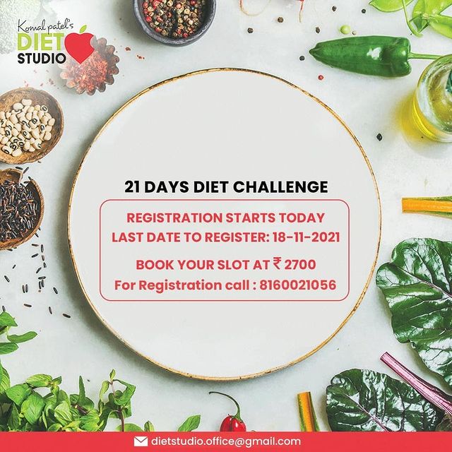 Say 3 2 1 for the 21 Days Diet Challenge is here!
You should always keep pushing your limits and challenge to reach closer to the realistic fitness goals.

Get the registration done & get your slot booked today just at Rs. 2700/-

Believe us that it is going to be fun losing!

#KomalPatel #GoodFood #EatHealthy #GoodHealth #DietPlan #DietConsultation #DietChallenge #FitnessGoals