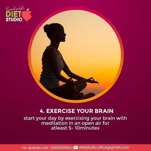 exercise your brain 
- start your day by exercising your brain with meditation in an open air for atleast 5- 10minutes

#21dayhealthyhabitschallenge #dshealthyhabitchallenge #komalpatel #dtkomalpatel #healthyhabits #healthylifestyle #health #diet #weightloss #lifestyle #dietitian #sunexposure #vitamind #meditation