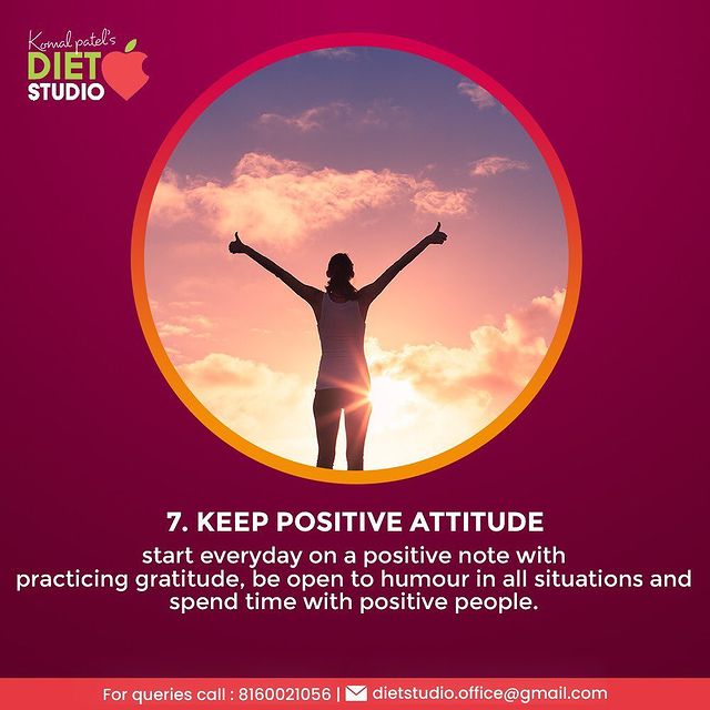 7. keep positive attitude
-  start everyday on a positive note with practicing gratitude, be open to humour in all situations and spend time with positive people.

#21dayhealthyhabitschallenge￼ #dshealthyhabitchallenge #komalpatel #dtkomalpatel #healthyhabits #healthylifestyle #health #diet #weightloss #lifestyle #dietitian #sunexposure #vitamind #meditation