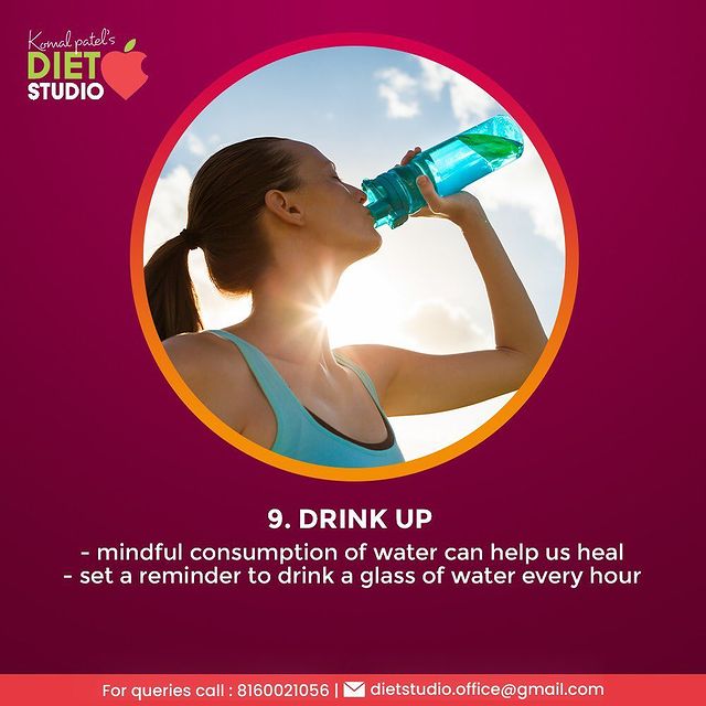 9. drink up 
mindful consumption of water can help us heal.
set a reminder to drink a glass of water every hour.

#21dayhealthyhabitschallenge #dshealthyhabitchallenge #komalpatel #dtkomalpatel #healthyhabits #healthylifestyle #health #diet #weightloss #lifestyle #dietitian #sunexposure #vitamind #meditation