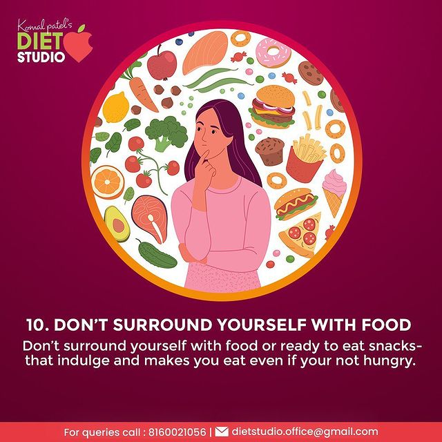 don’t surround yourself with food 
- Don’t surround yourself with food or ready to eat snacks-  that indulge and makes you eat even if your not hungry.

#21dayhealthyhabitschallenge #dshealthyhabitchallenge #komalpatel #dtkomalpatel #healthyhabits #healthylifestyle #health #diet #weightloss #lifestyle #dietitian #sunexposure #vitamind #meditation