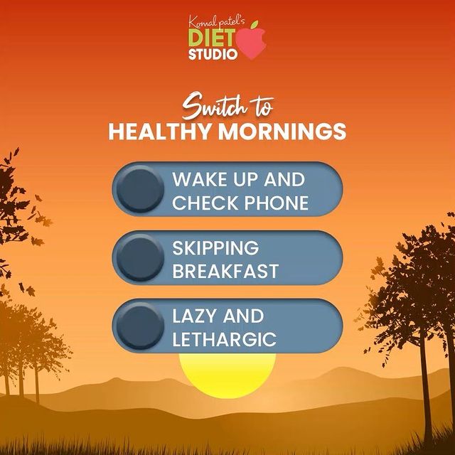 Make your morning beautiful and healthy with these nominal changes in your routine.  Be at ease or defeat the disease with this simple change in your life. Because Being Healthy & Fit Isn't a Fad or a Trend, It's a Lifestyle.

#Naturalimmunity #FitnessBeforeFilters #HealthyLiving #PledgeToFitness #KomalPatel #GoodHealth #DietConsultation #HealthyEating #MindfulEating