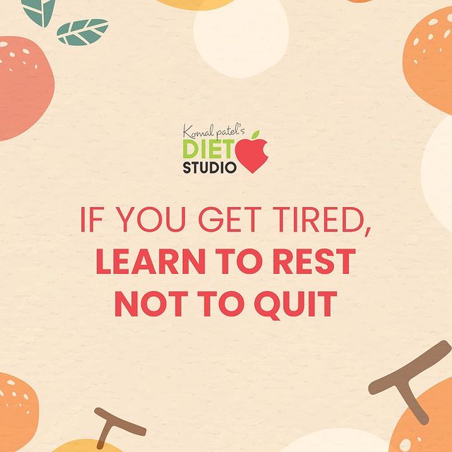 Hard work requires energy, and important work requires time. 
Give yourself rest when you need it so you can stay the course through to completion, no matter how long it takes. Rest, don't quit.
#dontquit #takerest #motivationalquotes #motivation #komalpatel #diet #dietstudio #dietplan #weightlossjuorney