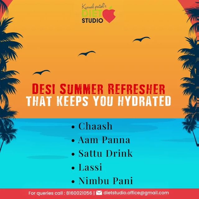 The best way to hydrate ourselves during summer is by drinking a lot of water, some cool and refreshing ‘desi' drinks can also do the trick by quenching our thirst as well as readying the body for the extremely hot and humid days.

#KomalPatel #SmartChoices #FoodIntake #GoodFood #EatHealthy #GoodHealth #DietPlan #DietConsultation #DietChallenge #FitnessGoals